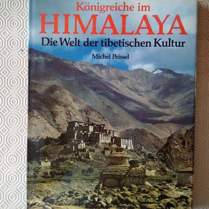 Königreiche im Himalaya. Die Welt der tibetischen Kultur