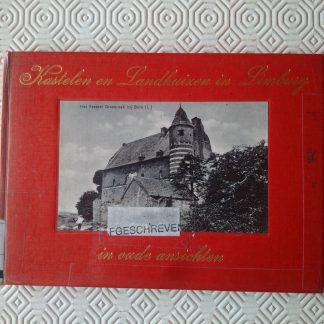 Kastelen en Landhuizen in Limburg in oude ansichten