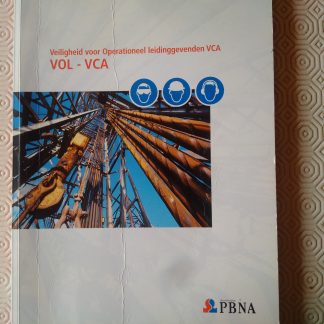 Veiligheid voor Operationeel Leidinggevenden VCA: VOL-VCA