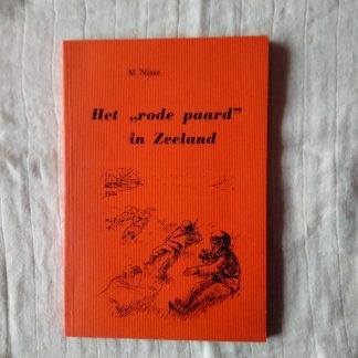 Het "rode paard" in Zeeland