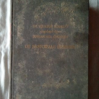 De Heilige Schrift uitgelegd door Johannes Calvijn De Pastorale Brieven