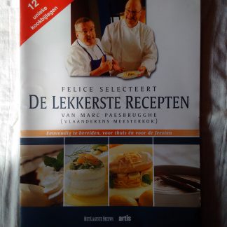 Felice selecteert de lekkerste recepten van Marc Paesbrugghe (Vlaanderens meesterkok)