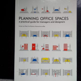 Planning Office Spaces, a practical guide for managers and designers