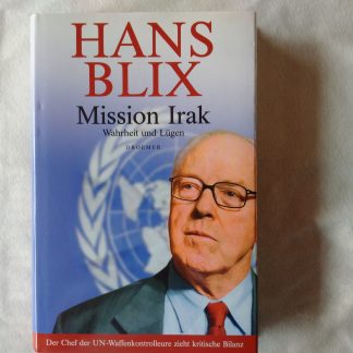 Mission Irak. Wahrheit und Lugen