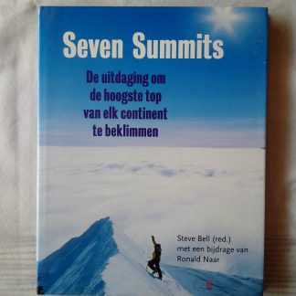 Seven Summits. De uitdaging om de hoogste top van elk continent te beklimmen