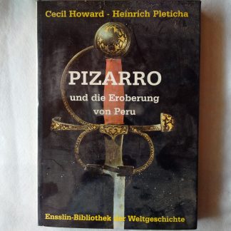 Pizarro und die Eroberung von Peru