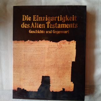 Die Einzigartigkeit des Alten Testaments