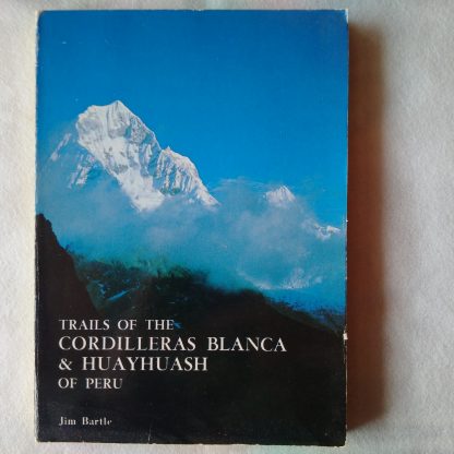 Trails of the Cordilleras Blanca & Huayhuash of Peru