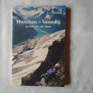 München-Venedig.Zu Fuss über die Alpen