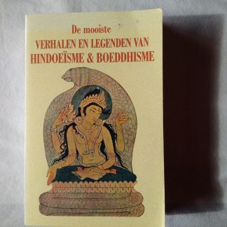 De mooiste verhalen en legenden van Hindoeïsme & Boeddhisme