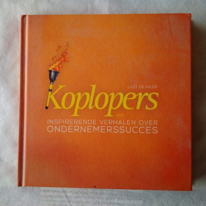 Koplopers 2015. Inspirerende verhalen over ondernemerssucces