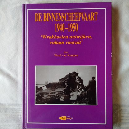 De binnenscheepvaart 1940-1950. Wrakboeien ontwijken, volaan vooruit