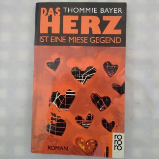 Das Herz is eine miese Gegend