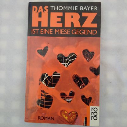 Das Herz is eine miese Gegend