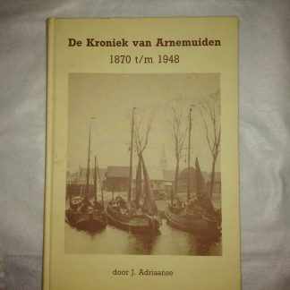 De Kroniek van Arnemuiden 1870 t/m 1948