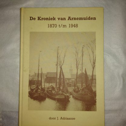 De Kroniek van Arnemuiden 1870 t/m 1948