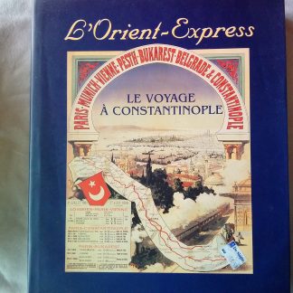 L"Orient Express. Le Voyage a Constantinople