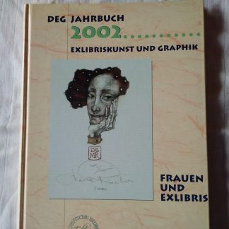 DEG Jahrbuch 2002 Exlibriskunst und Graphik: Frauen und Exlibris