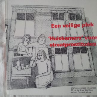 Een veilige plek. "Huiskamers" voor straatprostituees