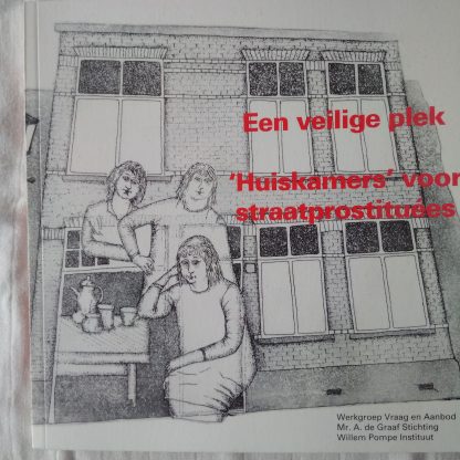 Een veilige plek. "Huiskamers" voor straatprostituees