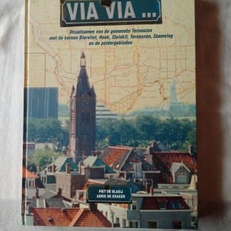 Via via...Straatnamen van de gemeente Terneuzen