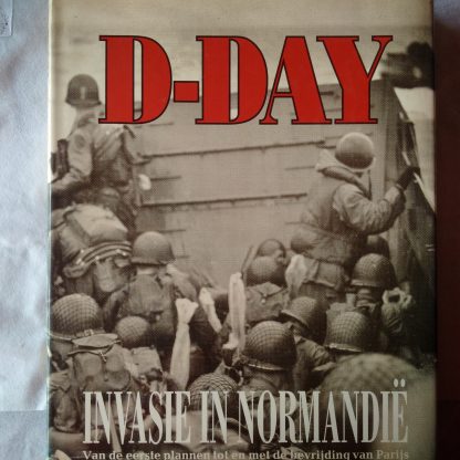 D-Day. Invasie in Normandië