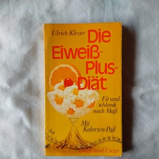 Die Eiweiss Plus Diät