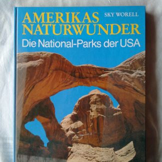 Amerikas Naturwunder Die National-Parks der USA