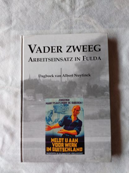 Vader zweeg. Arbeitseinsatz in Fulda. Dagboek van Albert Nuytinck