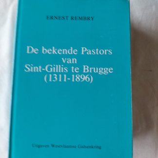 De bekende Pastors van Sint-Gillis te Brugge (1311-1896)