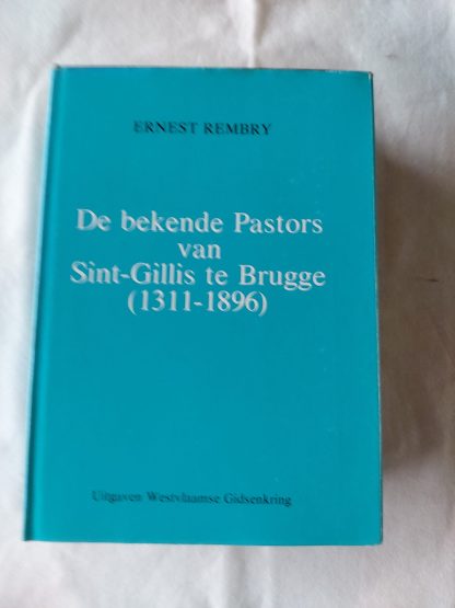De bekende Pastors van Sint-Gillis te Brugge (1311-1896)