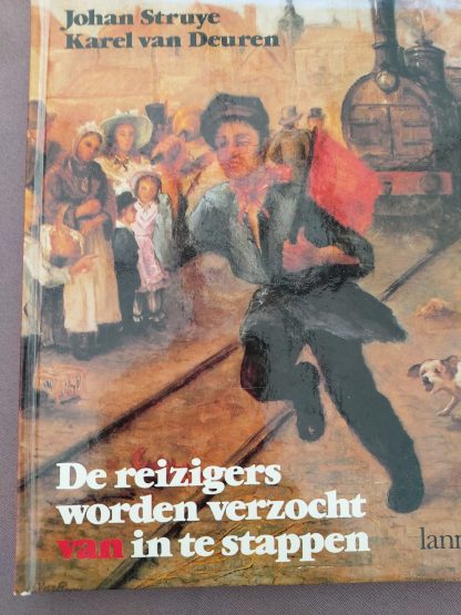 De reizigers worden verzocht van in te stappen