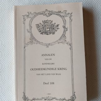 Annalen van de Koninklijke Oudheidkundige Kring van het Land van Waas deel 108