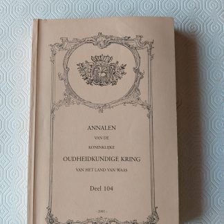 Annalen van de Koninklijke Oudheidkundige Kring van het Land van Waas deel 104