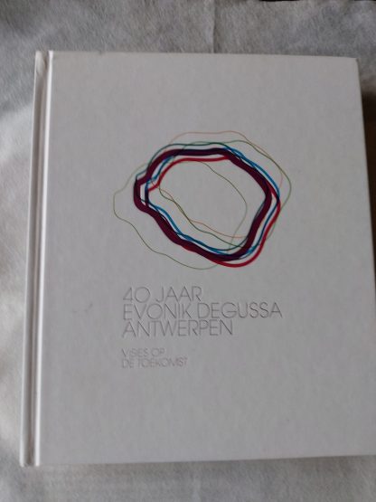 40 jaar Evonik Degussa Antwerpen