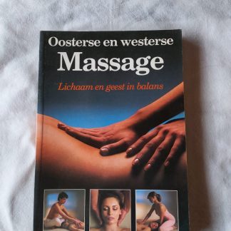 Oosterse en westerse massage. Lichaam en geest in balans