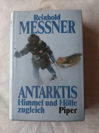 Antarktis. Himmel und Hölle zugleich