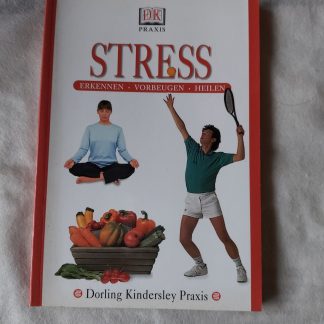 Stress. Erkennen-Vorbeugen-Heilen