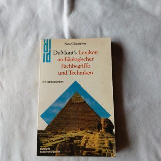 DuMont's Lexikon archäologischer Fachbegriffe und Techniken