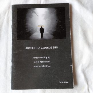 Authentiek gelukkig zijn