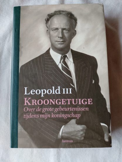 Kroongetuige. Over de grote gebeurtenissen tijdens mijn koningschap