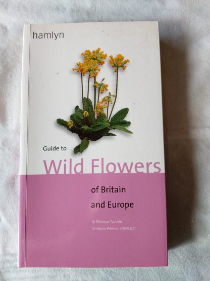 Guide to Wild Flowers of Britain and Europe