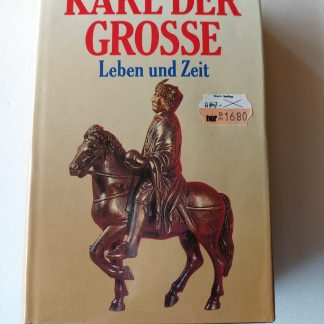 Karl der Grosse. Leben und Zeit