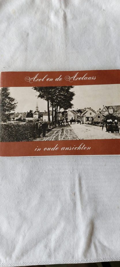 Axel en de Axelaars in oude ansichten deel 1