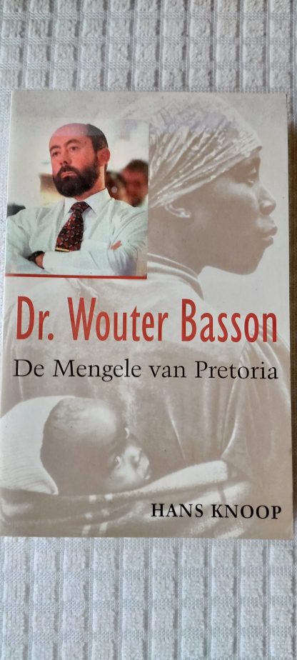 Dr. Wouter Basson. De Mengele van Pretoria