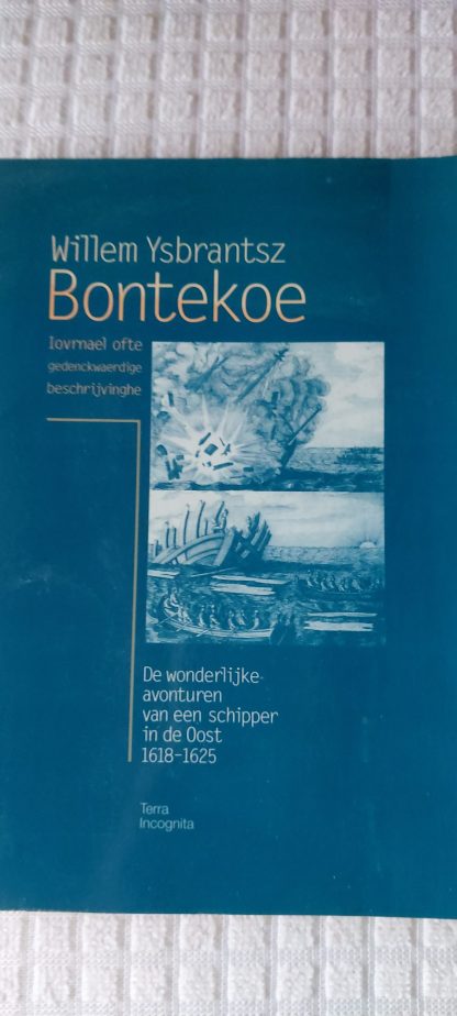 Bontekoe. Iovrnael ofte gedenckwaerdige beschrijvinghe