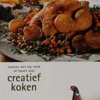 Gevogelte. Toveren met kip, eend of fazant voor creatief koken