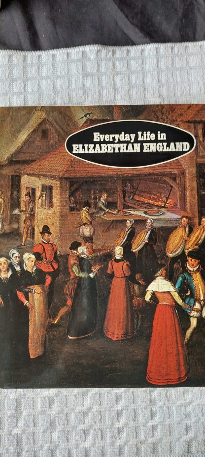 Everydat Life in Elizabethan England
