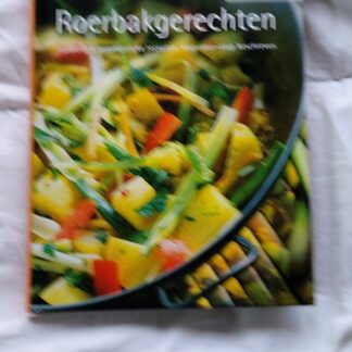 De allerlekkerste roerbakgerechten