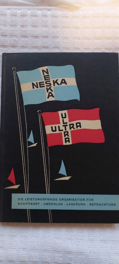 Neska Ultra. Die Leistungfähige Organisation für Schiffart, Umschlag, Lagerung, Befrachtung